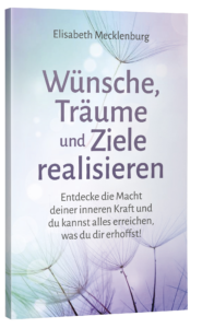 Wünsche, Träume, Ziele
