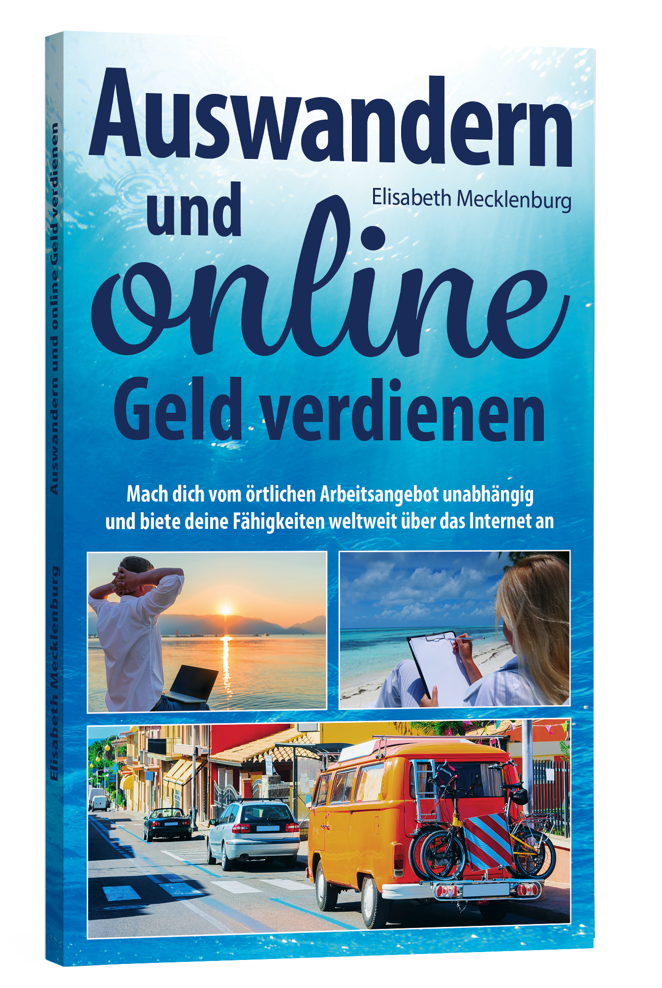 Auswandern und online Geld verdienen